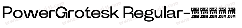 PowerGrotesk Regular字体转换